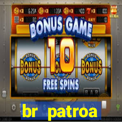 br patroa plataforma jogo online